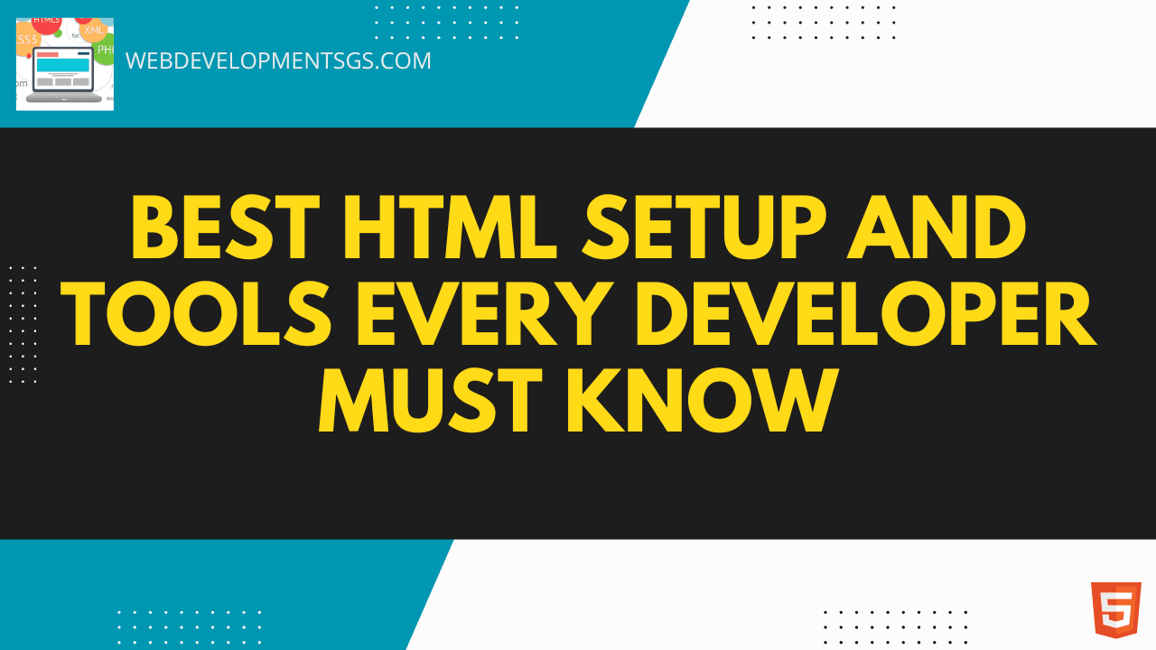 HTML Setup Essentials: Best Tools Every Developer Must Know